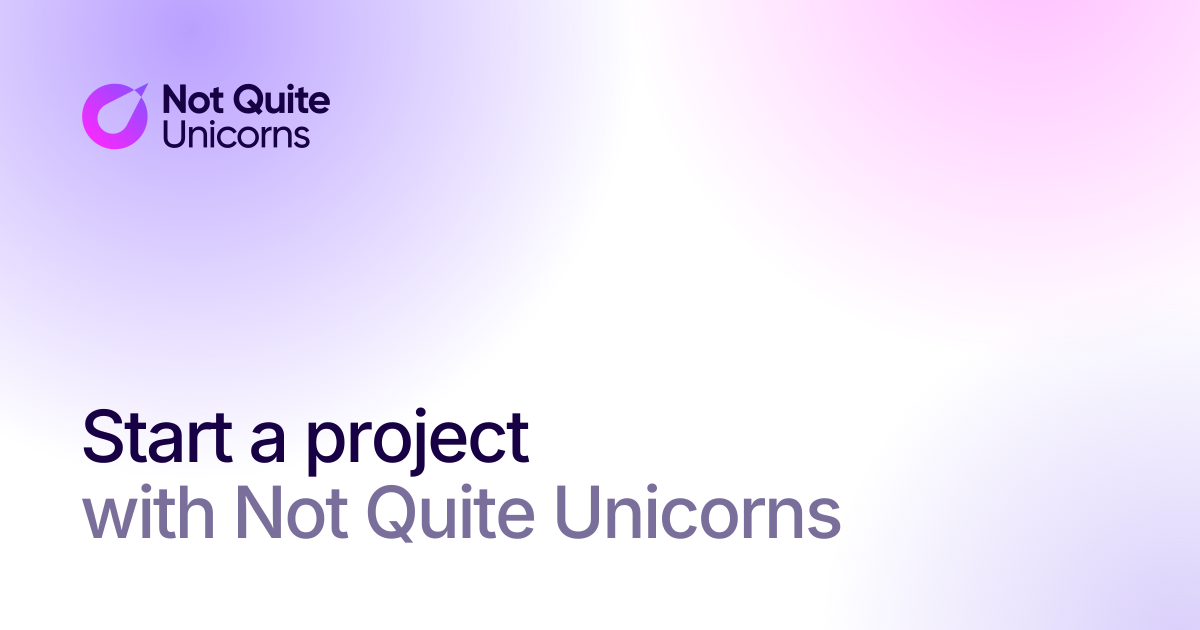 Start a project | Not Quite Unicorns